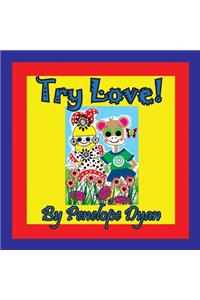 Try Love!