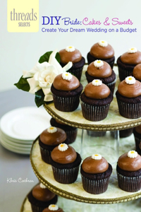Threads Selects: DIY Bride: Cakes & Sweets: create your dream wedding on a budget