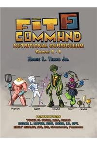 Fit Command Nutritional Curriculum Grades 3 - 5 Hardcover