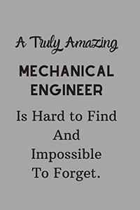 A Truly Amazing Mechanical Engineer Is Hard To Find And Impossible To Forget