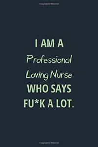 I Am a Professional Loving Nurse Who Says F*ck a Lot