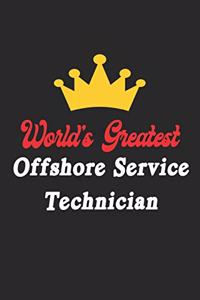 World's Greatest Offshore Service Technician Notebook - Funny Offshore Service Technician Journal Gift