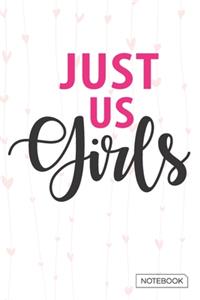 Just Us Girls Notebook