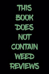 This Book Does Not Contain Weed Reviews