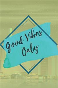 Good vibes only NOTEBOOK