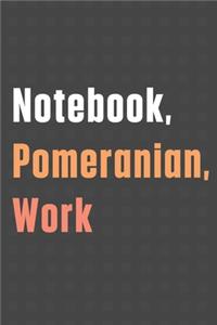 Notebook, Pomeranian, Work