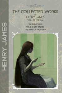 The Collected Works of Henry James, Vol. 02 (of 24)