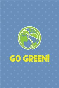 Go Green!