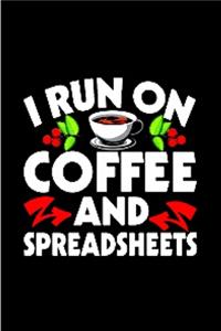 I run on coffee and spreadsheets