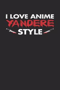 I Love Anime Yandere Style