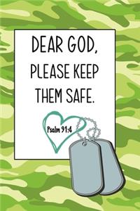 Dear God, Please Keep Them Safe: Daily Journal & Devotional with Bible Verses about Faith, Courage & Protection - A meaningful gift for an Army family member who prays for their Dep