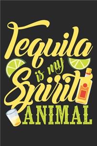 Tequila is my spirit animal: Tequila Drinking Mexican Alcohol Drink Lover Notebook 6x9 Inches 120 dotted pages for notes, drawings, formulas - Organizer writing book planner dia