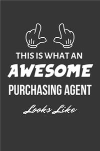 This Is What An Awesome Purchasing Agent Looks Like Notebook