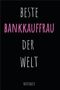 Beste Bankkauffrau der Welt Notizbuch