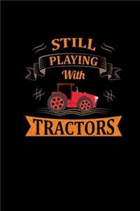 Still Playing With Tractors