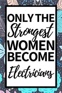 Only The Strongest Women Become Electricians