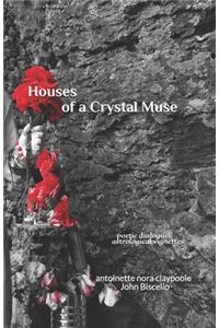 Houses of a Crystal Muse