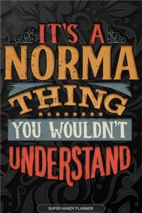 Its A Norma Thing You Wouldnt Understand