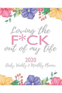 Loving the F*ck Out of My Life