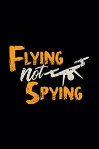 Flying not spying