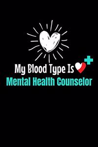 My Blood Type Is Mental Health Counselor