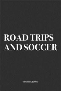 Road Trips And Soccer