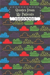 Quotes From My Patients A journal For The Memory