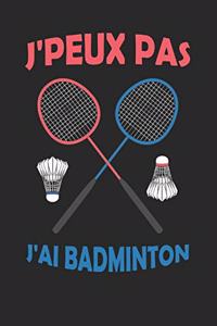 J'peux pas J'ai Badminton