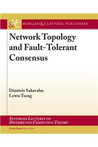 Network Topology and Fault-Tolerant Consensus
