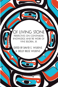 Of Living Stone: Perspectives on Continuous Knowledge and the Work of Vine Deloria, Jr.