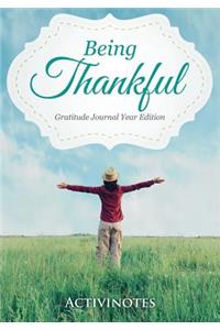 Being Thankful Gratitude Journal Year Edition