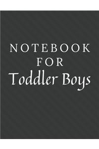 Notebook For Toddler Boys