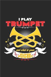 I play trumpet superpower