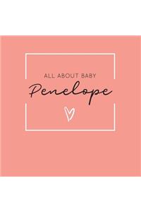 All About Baby Penelope: The Perfect Personalized Keepsake Journal for Baby's First Year - Great Baby Shower Gift [Soft Coral]