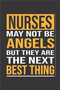 Nurses May Not Be Angles Journal Notebook