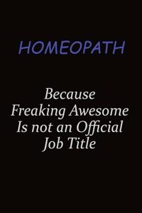 Homeopath Because Freaking Awesome Is Not An Official Job Title