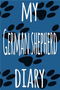 My German Shepherd Diary: The perfect gift for the dog owner in your life - 6x9 119 page lined journal!