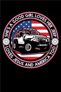 She's a Good Girl Loves Her Jeep Loves Jesus and America Too