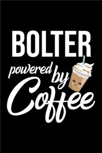 Bolter Powered by Coffee