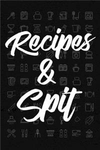 Recipes & Spit