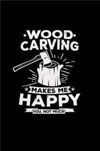 Wood carving makes me happy