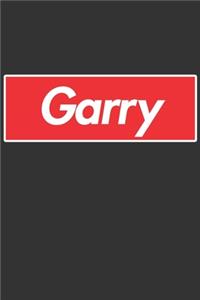 Garry: Garry Planner Calendar Notebook Journal, Personal Named Firstname Or Surname For Someone Called Garry For Christmas Or Birthdays This Makes The Perf