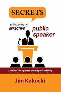 Secrets to Becoming an Effective Public Speaker