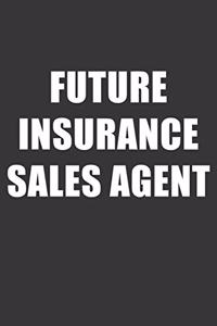 Future Insurance Sales Agent Notebook
