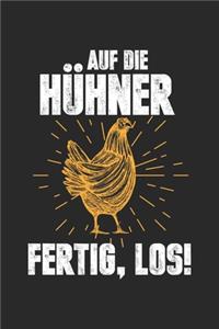 Auf die Hühner fertig, los!