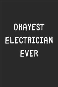 Okayest Electrician Ever