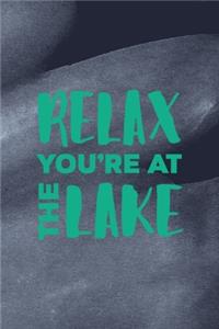 Relax You're At The Lake