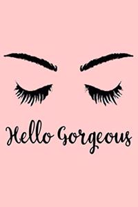 Hello Gorgeous