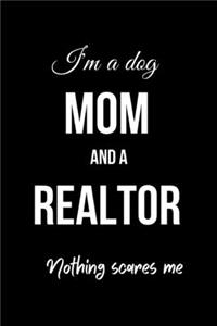 I'm a Dog Mom And A Realtor Nothing Scares Me