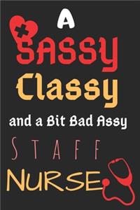 A Sassy Classy and a Bit Bad Assy Staff Nurse